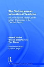 The Shakespearean International Yearbook: Volume 9: Special Section, South African Shakespeare in the Twentieth Century