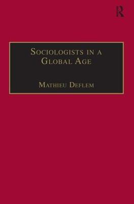 Sociologists in a Global Age: Biographical Perspectives - cover