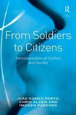 From Soldiers to Citizens: Demilitarization of Conflict and Society