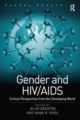 Gender and HIV/AIDS: Critical Perspectives from the Developing World - Nana K. Poku - cover