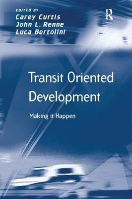 Transit Oriented Development: Making it Happen - John L. Renne - cover