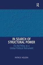 In Search of Structural Power: EU Aid Policy as a Global Political Instrument