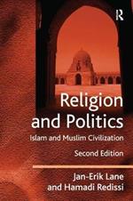 Religion and Politics: Islam and Muslim Civilization