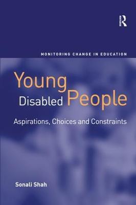 Young Disabled People: Aspirations, Choices and Constraints - Sonali Shah - cover