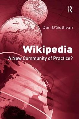 Wikipedia: A New Community of Practice? - Dan O'Sullivan - cover