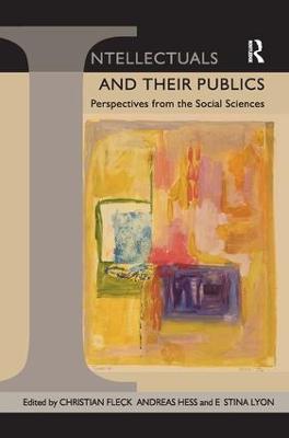 Intellectuals and their Publics: Perspectives from the Social Sciences - Christian Fleck - cover