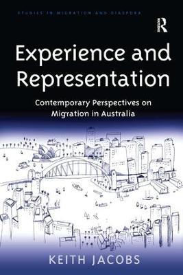Experience and Representation: Contemporary Perspectives on Migration in Australia - Keith Jacobs - cover