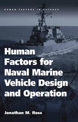 Human Factors for Naval Marine Vehicle Design and Operation - Jonathan M. Ross - cover