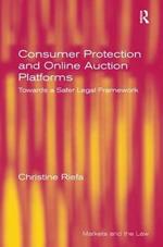 Consumer Protection and Online Auction Platforms: Towards a Safer Legal Framework
