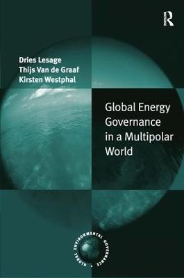 Global Energy Governance in a Multipolar World - ies Lesage,Thijs Van de Graaf - cover