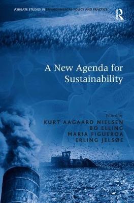 A New Agenda for Sustainability - Bo Elling,Erling Jelsøe - cover