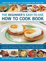 Beginner's Easy-to-use How to Cook Book