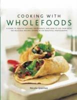 Cooking With Wholefoods - Nicola Graimes - cover