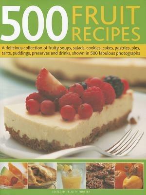 500 Fruit Recipes - Felicity Forster - cover