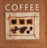 Coffee: A Book of Recipes