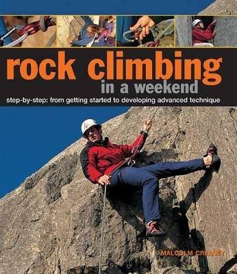 Rock Climbing in a Weekend - Malcolm Creasey - cover