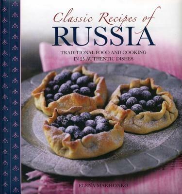 Classic Recipes of Russia - Makhonko Elena - cover