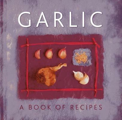 Garlic: A Book of Recipes - Helen Sudell - cover