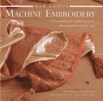 New Crafts: Machine Embroidery - Isabel Stanley - cover
