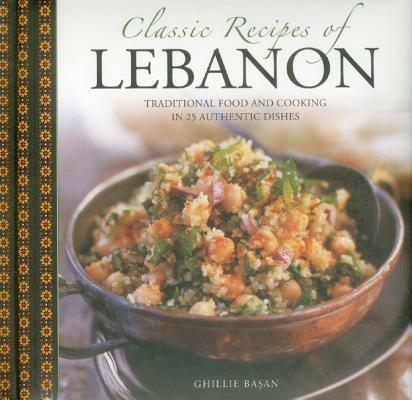 Classic Recipes of Lebanon - Ghillie Basan - cover