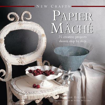 New Crafts: Papier Mache - Elliot Marion - cover