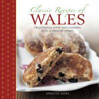 Classic Recipes of Wales - Yates Annette - cover