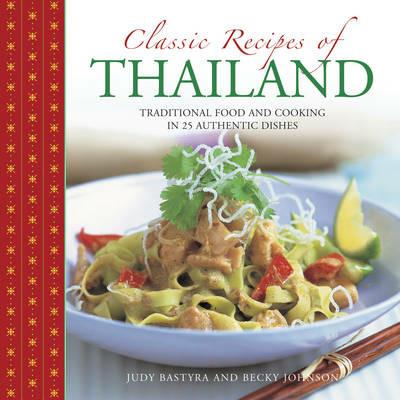 Classic Recipes of Thailand - Bastyra Judy & Johnson Becky - cover