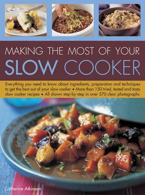 Making the Most of Your Slow Cooker - Atkinson Catherine - cover