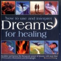 How to Use & Interpret Dreams for Healing - Powell Rosalind - cover