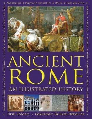 Ancient Rome: An Illustrated History - Nigel Rodgers - cover