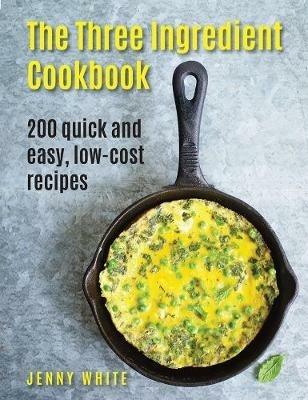 Three Ingredient Cookbook - White Jenny - cover