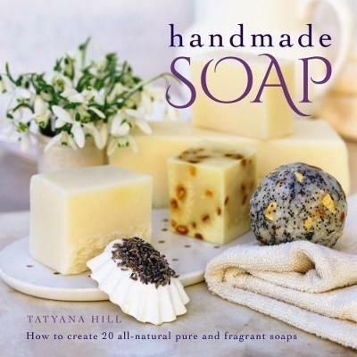 Handmade Soap - Hill Tatyana - cover