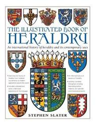 The Illustrated Book of Heraldry: An International History of Heraldry and Its Contemporary Uses