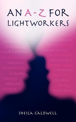 An A-Z for Lightworkers - Sheila Caldwell - cover