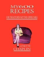 My 600 Recipes - Lynette Chaplin - cover