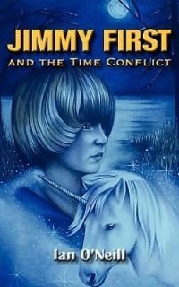 Jimmy First and the Time Conflict - Ian O'Neill - cover