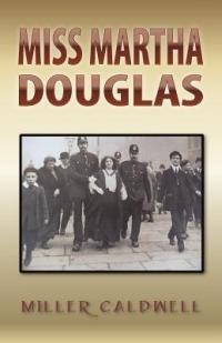 Miss Martha Douglas - Miller Caldwell - cover