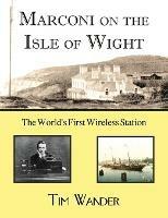 Marconi on the Isle of Wight - Tim Wander - cover
