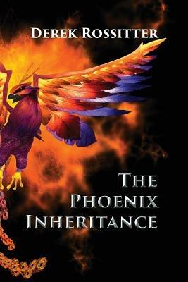 The Phoenix Inheritance - Derek Rossitter - cover