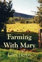 Farming With Mary - Giles Heron - cover