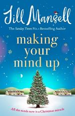 Making Your Mind Up: A heart-warming romantic bestseller - the perfect Christmas read