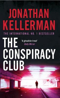 The Conspiracy Club: A twisting, suspenseful crime novel - Jonathan Kellerman - cover