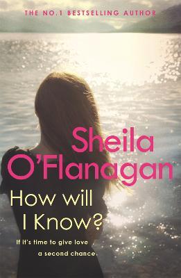 How Will I Know?: A life-affirming read of love, loss and letting go - Sheila O'Flanagan - cover
