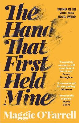 The Hand That First Held Mine: The Award-Winning Sunday Times Bestseller from the Author of Hamnet - Maggie O'Farrell - cover