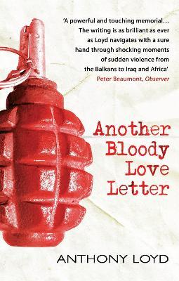 Another Bloody Love Letter - Anthony Loyd - cover