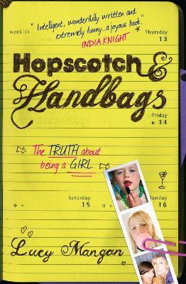 Hopscotch & Handbags: The Truth about Being a Girl - Lucy Mangan - cover