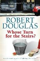 Whose Turn for the Stairs? - Robert Douglas - cover