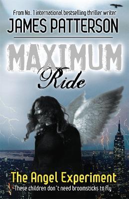 Maximum Ride: The Angel Experiment - James Patterson - cover
