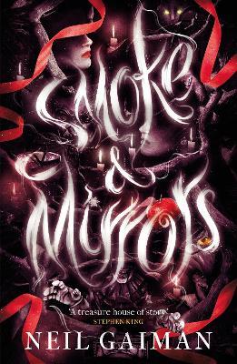 Smoke and Mirrors: Short Fictions and Illusions - Neil Gaiman - cover