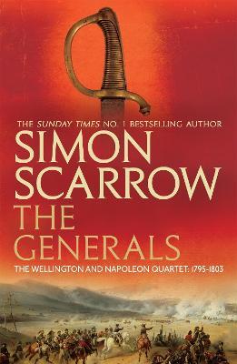 The Generals (Wellington and Napoleon 2) - Simon Scarrow - cover